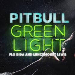 Enrique Iglesias & Pitbull - Greenlight (feat. Flo Rida & LunchMoney Lewis)