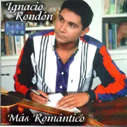 Mas Romántico - Ignacio Rondon