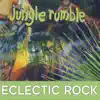 Jungle Rumble: Eclectic Rock album lyrics, reviews, download