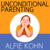 Alfie Kohn - Unconditional Parenting: Moving from Rewards and Punishments to Love and Reason (Unabridged) artwork