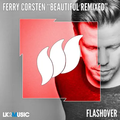 Beautiful (Remixed) - Single - Ferry Corsten