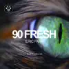 Stream & download 90 Fresh - Single