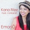 Emorio (I See You) [feat. Conkarah] - Kana Mee lyrics