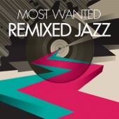 Most Wanted Remixed Jazz artwork