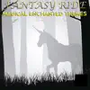 Fantasy Ride: Magical Enchanted Themes album lyrics, reviews, download