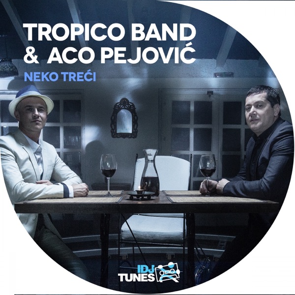 Tropico Band - Neko Treći (feat. Aco Pejović)