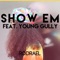 Show 'Em (feat. Young Gully) - Rodrael lyrics