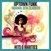 Uptown Funk Original Soul Classics Hits & Rarities, 2015