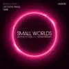 Small Worlds (Remixes, Pt. 1) [feat. Nathan Brumley] - Single album lyrics, reviews, download