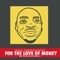 For the Love of Money (feat. Tellaman & Maikal X) - Pascal Morais & Rancido lyrics