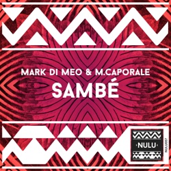 Mark Di Meo - Sambé (Mark Di Meo Drum Mix)