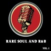 Rare Soul and R & B, Vol. 1