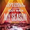 My Season (feat. Eddy Wata) [Remixes] - Single