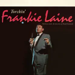 Torchin' - Frankie Laine