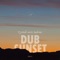 Sunset Dub - Badema & Zentash Gigawatt lyrics