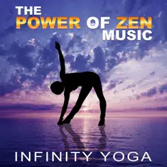 The Power of Zen Music: Infinity Yoga – Best Collection of Relaxing Music, Soft Piano Jazz, New Age and Sound of Nature for Yoga Lessons by Namaste Healing Yoga album reviews, ratings, credits