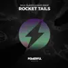 Rocket Tails - Single album lyrics, reviews, download