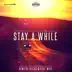 Stay a While (Extended Mix) song reviews