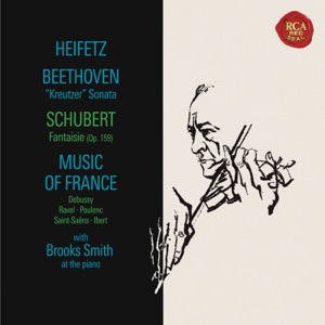 Beethoven, Schubert, Debussy, Ravel & Poulenc: Music for Violin & Piano (Heifetz Remastered)