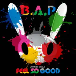 FEEL SO GOOD (Type-B) - Single - B.a.p
