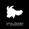 Serial Dreamer (feat. Mandopony) - Single