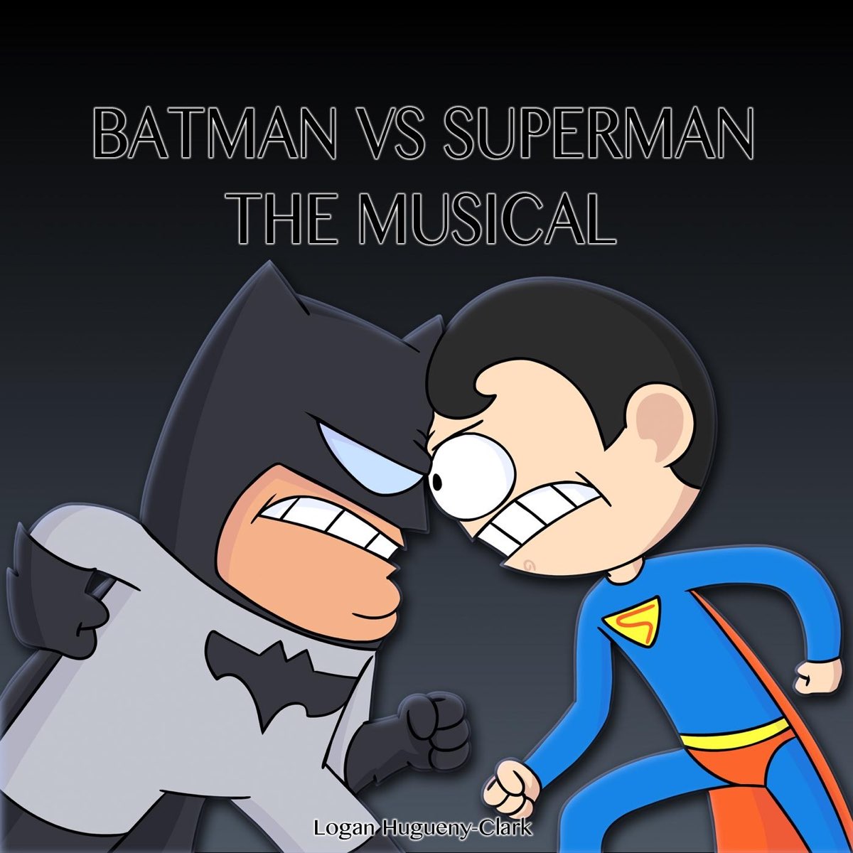 Batman vs Superman the Musical - Single de Logan Hugueny-Clark en Apple  Music