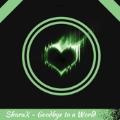 Goodbye to a World (feat. Cider, Chronos & Zephyr) [Undertronic Remix] artwork