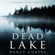 Darcy Coates - Dead Lake (Unabridged)