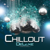 Chillout Deluxe - Various Artists