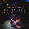 Intergalactic Remixes - EP