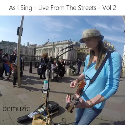 As I Sing, Live from the Streets, Vol 2 - Bemuzic