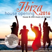 Ibiza House Opening 2016 - House & Chillout Music at Its Best artwork