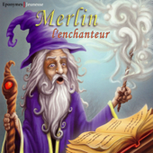 Merlin l'enchanteur - auteur inconnu