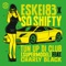 Tun up Di Club (feat. Charly Black) [VIP Mix] - Eskei83 & So Shifty lyrics
