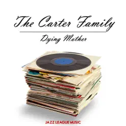 Dying Mother - The Carter Family