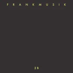 2B - Single - Frankmusik 2B - Single - Frankmusik