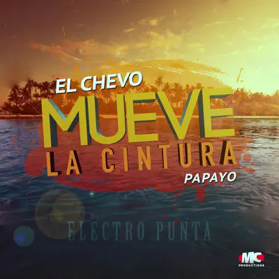 Mueve la Cintura (feat. Papayo) - Single - El Chevo