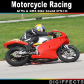 Motorcycle Racing, ATVs and BMX Bike Sound Effects - Digiffects Sound Effects Library