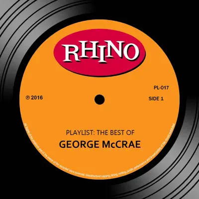 Playlist: The Best of George McCrae - George McCrae Playlist: The Best of George McCrae - George McCrae
