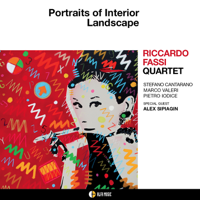 Riccardo Fassi Quartet - Portraits of Interior Landscape (feat. Pietro Iodice, Marco Valeri, Stefano Cantarano & Alex Sipiagin) artwork