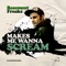 Makes Me Wanna Scream (Blend Mishkin Remix) - Basement Freaks lyrics