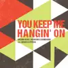 Stream & download You Keep Me Hangin' On (feat. Michelle Perera) - EP