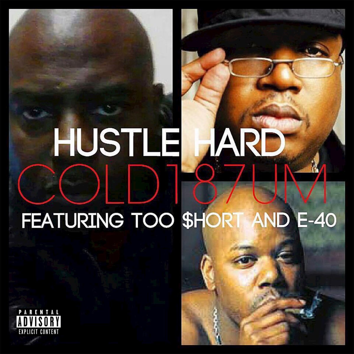 Apple Music 上COLD 187um的专辑《Hustle Hard (feat. E-40 & Too