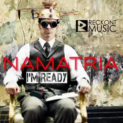 I'm Ready - Single by Namatria album reviews, ratings, credits