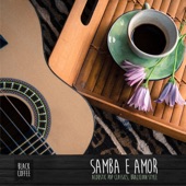 Samba E Amor: Acoustic Pop Classics, Brazilian Style artwork