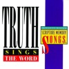 Truth Sings the Word: Integrity Music's Scripture Memory Songs