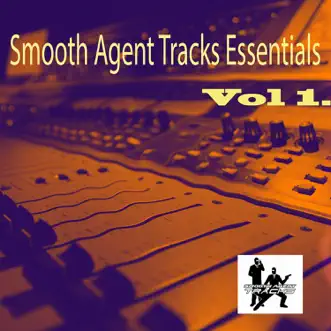 Smooth Agent Track Essentials, Vol. 1 by Various Artists album reviews, ratings, credits