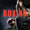 Stream & download Boxing