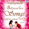 Unforgettable Bollywood Love Songs, Vol. 7