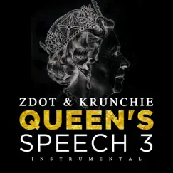 Queen's Speech 3 (Instrumental) - Single by Zdot & Krunchie album reviews, ratings, credits